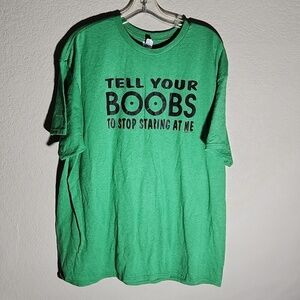 Delta Mens Shirt green size XL Tell your boobs to stop looking at me